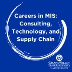Careers in MIS: Consulting, Technology, and Supply Chain on September 25, 2023